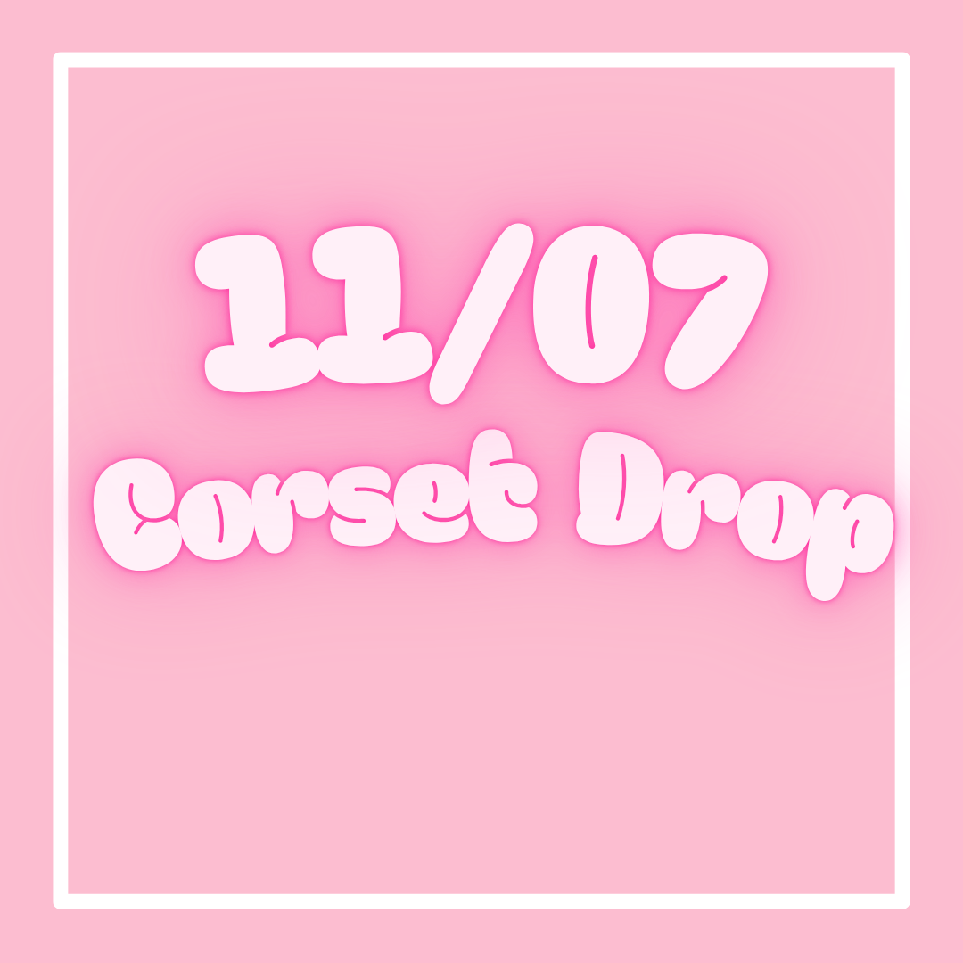 11/07 Corset Fabric Drop